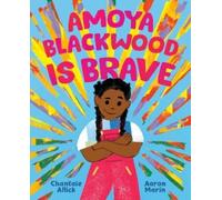 Chantaie Allick Aaron Marin Amoya Blackwood Is Brave (Copertina rigida)