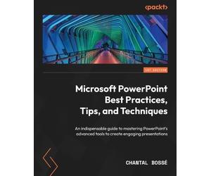 Chantal Bossé Microsoft PowerPoint Best Practices, Tips, and Techniq (Tascabile)