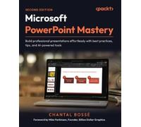 Chantal Bossé Mike Parkinson Microsoft PowerPoint Mastery (Tascabile)