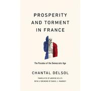 Chantal Delsol Prosperity and Torment in France (Copertina rigida)