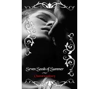 Chantal Gadoury Seven Seeds of Summer (Tascabile)