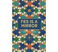 Chantal James Fes is a Mirror (Tascabile)