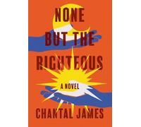 Chantal James None But the Righteous (Tascabile)