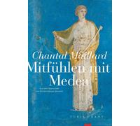 Chantal Maillard Richard Steurer-Boulard Mitfühlen mit Medea (Tascabile)
