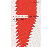 Chantal Mouffe The Return of the Political (Tascabile) Radical Thinkers Set 18