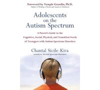 Chantal Sicile-Kira Adolescents on the Autism Spectrum (Tascabile)