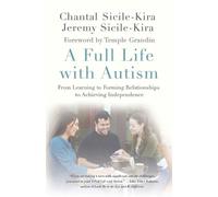Chantal Sicile-Kira Jeremy Sicile-Kira A Full Life with Autism (Tascabile)