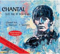 CHANTAL - TELL ME IF YOU CAN