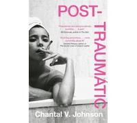 Chantal V. Johnson Post-Traumatic (Copertina rigida)