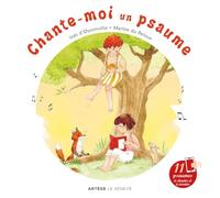 Chante-moi un psaume: Avec 11 comptines à chanter et écouter