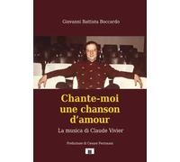 Chante-moi une chanson d’amour. La musica di Claude Vivier