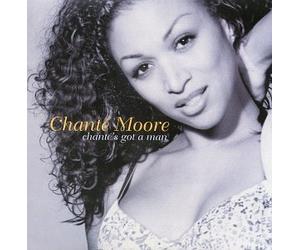 Chante Moore - Chante'S Got A Man / 2 Titres