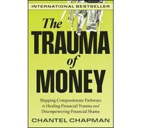 Chantel Chapman The Trauma of Money (Copertina rigida)