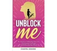Chantel Deniese UnBlock Me (Tascabile)