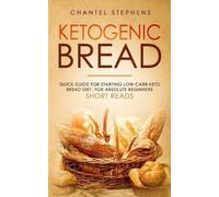Chantel Stephens Ketogenic Bread (Tascabile)