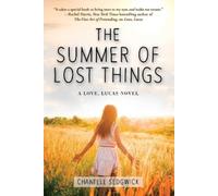 Chantele Sedgwick The Summer of Lost Things (Copertina rigida) Love, Lucas Novel