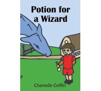 Chantelle Griffin Potion for a Wizard (Copertina rigida) Blake the Blue Dragon