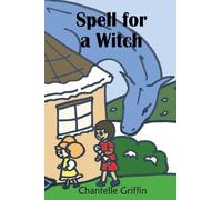 Chantelle Griffin Spell for a Witch: 3 (Copertina rigida) Blake the Blue Dragon