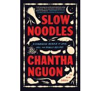 Chantha Nguon Slow Noodles (Copertina rigida)