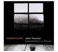 Chanticleer - Lamentations & Praises