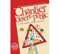 Chantier ouvert au public: Le Viel Audon, village coopératif