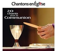 Chantons en Église • 20 Chants pour la Communion