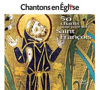 Chantons en Église - 50 chants pour prier avec saint François