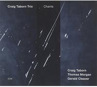 Taborn Craig Trio - Chants
