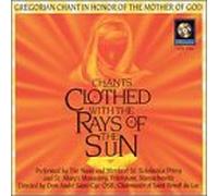 Chants Clothed With the Rays O - Chants Clothed With the Rays O