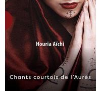 Houria Aïchi Chants Courtois De L'aurès (CD)
