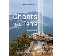 Chants de la Terre: Géobiologie