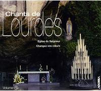 Chants De Lourdes /Vol.1 : Eglise Du Seigneur - Changez Vos Coeurs