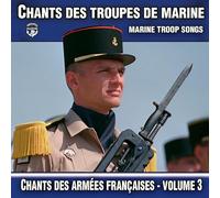 Chants Des Troupes De Marine - Chants Des Troupes De Marine