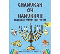 CHANUKAH OH HANUKKAH: COLORING AND ACTIVITY BOOK FOR KIDS