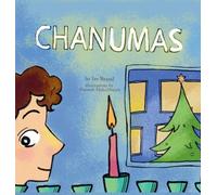 Chanumas: One Boy, Two Holidays and a Very Big Wish