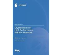Chao Chen Wangz Crystallization of High Performance Metallic (Copertina rigida)