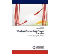 Chao Liu Aiguo Patrick Hu Wireless/Contactless Power Transfer (Tascabile)