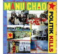 Chao, Manu - Politik Kills Remix Ep