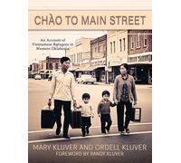 Chào to Main Street: An Account of Vietnamese Refugees in Western Oklahoma