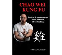 Chao Wei Kung Fu: Tecniche di combattimento