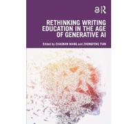 Chaoran Wang Rethinking Writing Education in the Age of Generative A (Tascabile)