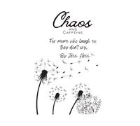 Chaos and Caffeine