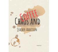 Chaos and Coffee: Teacher Addition