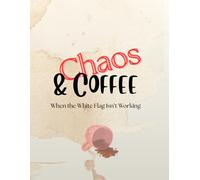 Chaos and Coffee: When the White Flag isn't Working