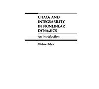 Chaos and Integrability in Nonlinear Dynamics: An Introduction
