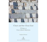 Chaos and the Clean Line: Writings on Franco-British Modernism: 28
