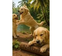 Chaos auf vier Pfoten - Notizbuch im Tropenparadies: Golden Retriever treffen auf Natur - Dein Begleiter für Gedanken, Ideen & Listen