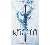 Chaos Blade: Rebirth: A LitRPG Adventure