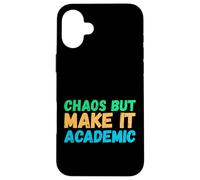 Chaos But Make It Academic Funny Back To School Teacher Custodia per iPhone 16 Plus