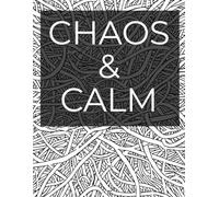 Chaos & Calm: An Abstract Coloring Book for Stress Relief and Mindful Relaxation